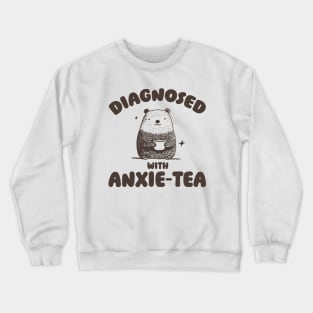 Diagnosed With Anxie-Tea, Funny Anxiety Shirt, Anxious T Shirt, Dumb Y2k Shirt, Stupid Bear Shirt, Cartoon Tee, Silly Retro Meme Crewneck Sweatshirt